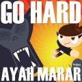 ayah marar - go hard