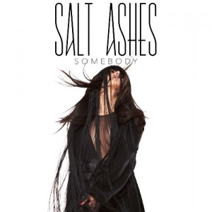 Salt Ashes - Somebody