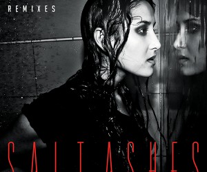 The Album Ear Features Salt Ashes' "Save It (Dave Audé Remix)"