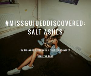 Missguided's Exclusive Interview With Salt Ashes