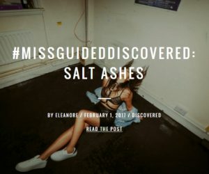 Missguided's Exclusive Interview With Salt Ashes Missguided's Exclusive Interview With Salt Ashes