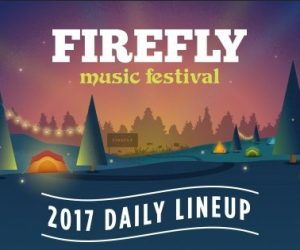 Firefly Music Festival 2017 Reveals Daily Lineup