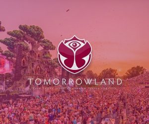 Tomorrowland 2017 is Upon Us!