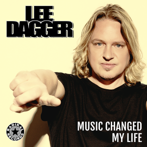 Lee Dagger - Music Changed My Life