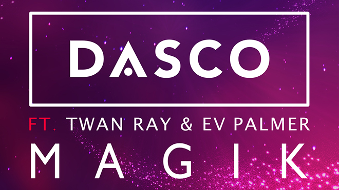 DASCO ft. Twan Ray & EV Palmer - Magik (Lyric Video)