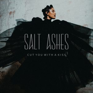 Salt Ashes - Cut You With a Kiss - Cover Art