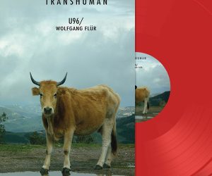 U96 & Wolfgang Flür – Transhuman (Limited Edition Vinyl)
