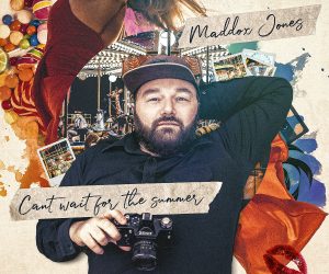 Maddox Jones - Can't Wait for the Summer