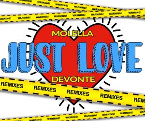 Molella & Devonte - Just Love (Remixes)