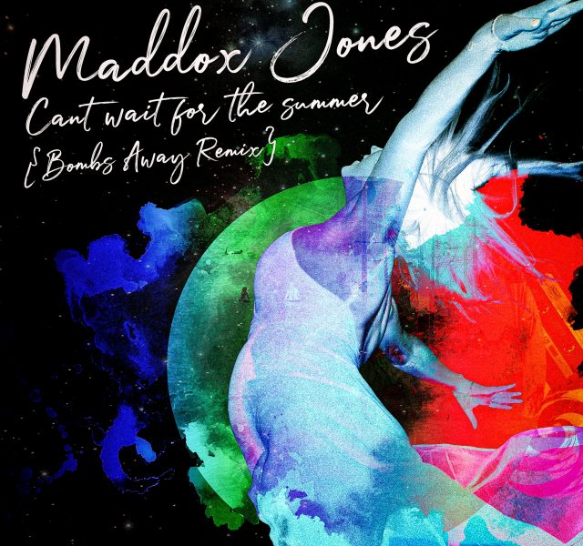 Maddox Jones - Can't Wait for the Summer (Bombs Away Remix) - Cover Art