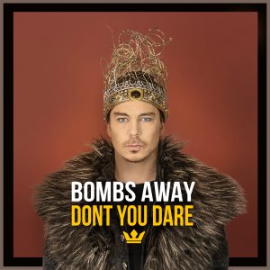 Bombs Away - Don't You Dare - Cover Art