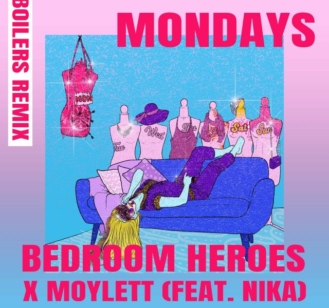 Bedroom Heroes x MOYLETT - Mondays (feat. Nika) [Boilers Remix] - Cover Art