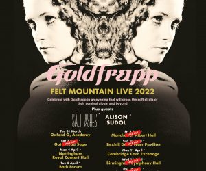 Salt Ashes to Support Goldfrapp on Upcoming UK Tour Starting April 2nd - April 13th