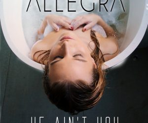Allegra - He Ain't You