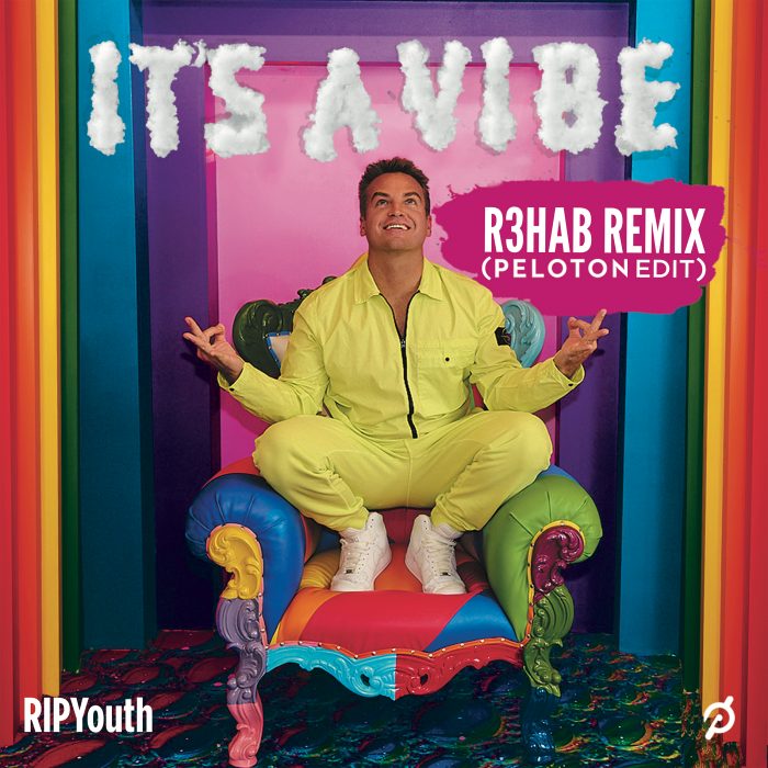 RIP Youth - It's A Vibe (R3HAB Remix) - Peloton Edit