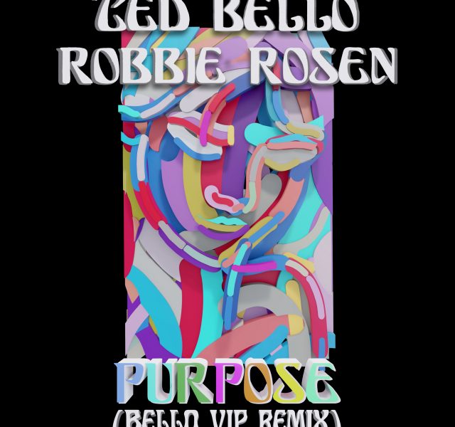 Ted Bello & Robbie Rosen - Purpose (Bello VIP Remix) - Cover Art