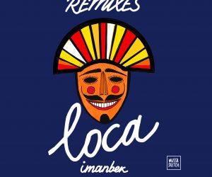 Imanbek - Loca (Remixes)