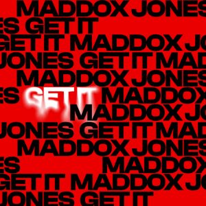 Maddox Jones - Get It - Cover Art