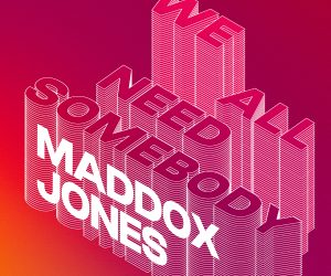 Maddox Jones Releases “We All Need Somebody” in Support of Mental Health Awareness Week