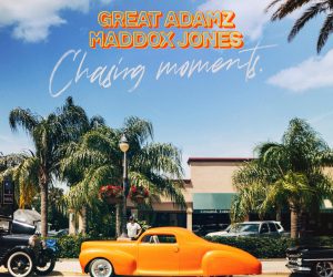 Great Adamz & Maddox Jones Deliver the Song of the Summer with “Chasing Moments” 