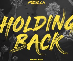 Molella Releases "Holding Back" Remixes Featuring Da Brozz and Alex Nocera & Roy Batty