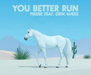 French Producer, Pierse Teams Up with Norwegian Singer-Songwriter, Eirik Næss for the Electro-Country, "You Better Run" French Producer, Pierse Teams Up with Norwegian Singer-Songwriter, Eirik Næss for the Electro-Country, "You Better Run"