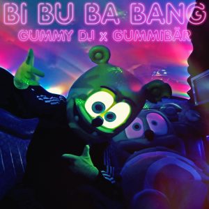Gummy DJ - BI BU BA BANG COVER ART