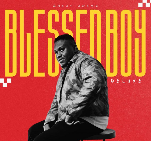 Great Adamz - Blessed Boy (Deluxe)