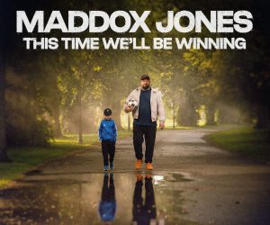 Maddox Jones - This Time We'll Be Winning