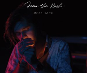 Ross Jack - Fear the Rush