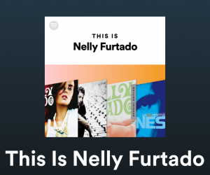 Spotify Adds "Sticks And Stones" to 'This Is Nelly Furtado' Playlist Spotify Adds "Sticks And Stones" to 'This Is Nelly Furtado' Playlist