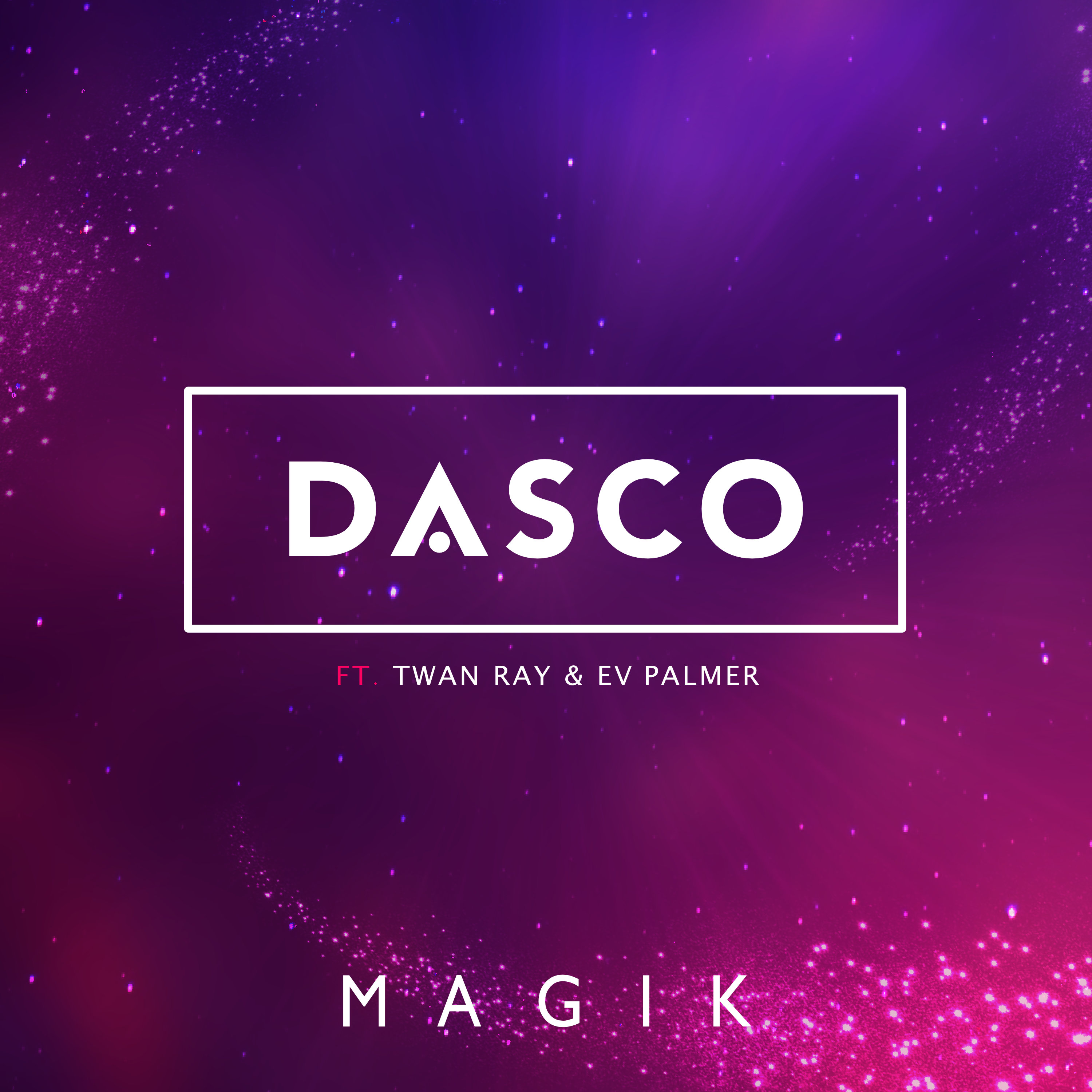 DASCO feat. Twan Ray & EV Palmer - Magik