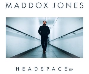 Maddox Jones - Headspace EP Maddox Jones - Headspace EP