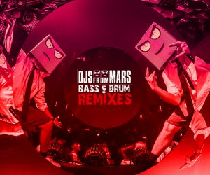 DJs From Mars - Bass & Drum (Remixes)