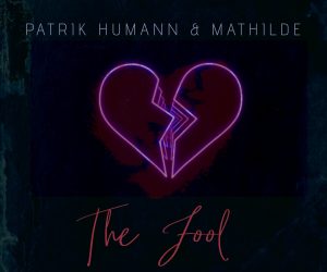 Patrik Humann & Mathilde - The Fool Patrik Humann & Mathilde - The Fool