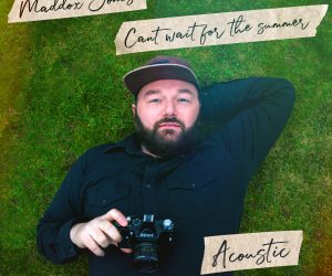 Maddox Jones - Can't Wait for the Summer (Acoustic) Maddox Jones - Can't Wait for the Summer (Acoustic)
