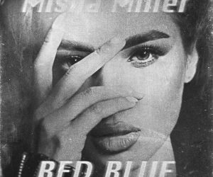 Misha Miller - Red Blue (English Version) Misha Miller - Red Blue (English Version)