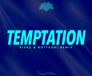 DJ Molella Supports His Latest Single "Temptation" with a Remix from Rivaz & Botteghi DJ Molella Supports His Latest Single "Temptation" with a Remix from Rivaz & Botteghi