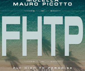 Molella & Mauro Picotto - Fly High to Paradise (feat. Khaino) Molella & Mauro Picotto - Fly High to Paradise (feat. Khaino)