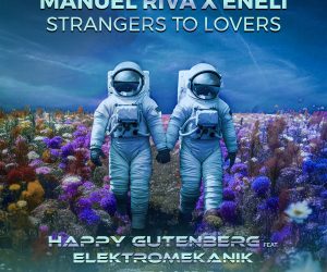 Manuel Riva & Eneli - Strangers to Lovers (Happy Gutenberg & Elektromekanik Remix) Manuel Riva & Eneli - Strangers to Lovers (Happy Gutenberg & Elektromekanik Remix)