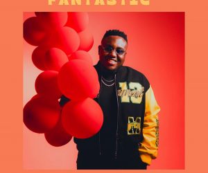 Afrobeat Sensation Great Adamz Releases Dynamic New Single ‘Fantastic’