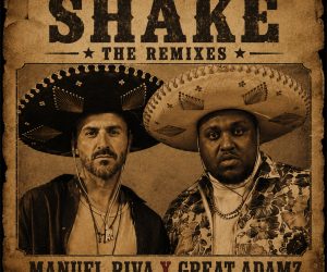 Manuel Riva & Great Adamz - Shake (The Remixes) Manuel Riva & Great Adamz - Shake (The Remixes)